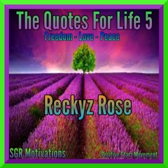 The Quotes For Life (Volume 5) (Freedom - Love - Peace) (Full Album)