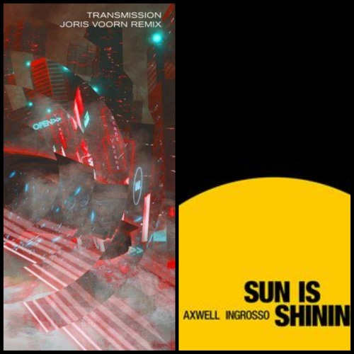 Eelke Kleijn & Joris Voorn vs. Axwell Λ Ingrosso - Transmission vs. Sun Is Shining (Axwell Mashup)