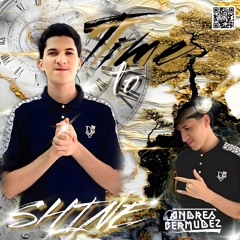 TIME TO SHINE 1.0 ANDRES BERMUDEZ DJ