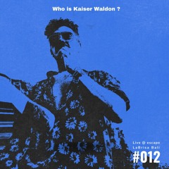 Who Is Kaiser Waldon #012 @ escape | La Brisa Bali