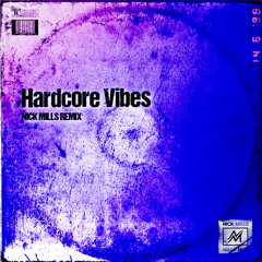 Dune - Hardcore Vibes (NICK MILLS Remix)