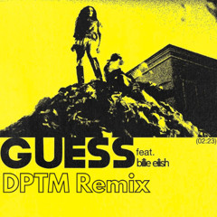 Guess (DPTM Remix)