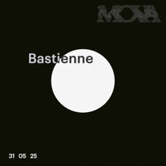 Bastienne at MOVA | 31 05 25