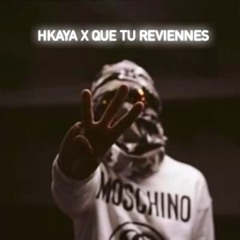 hkaya x que tu reviennes