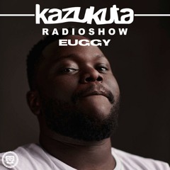 Kazukuta Radioshow - Euggy #53