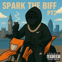 SPARK THE BIFF PT2-DSONTHEBEAT