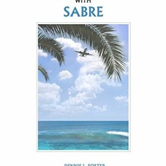 [PDF] ❤️ Read Reservations and Ticketing with SABRE by  Dennis L. Foster