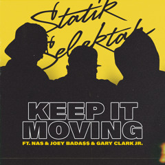 Keep It Moving (feat. Nas, Joey Bada$$ & Gary Clark Jr.)