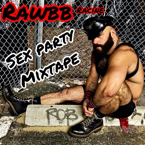 Rawbb Racine - Sex Party Mixtape 2022 (Sample Track)
