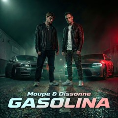 Moupe & Dissonne - Gasolina (FREE DL)