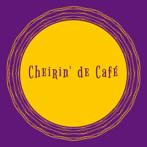 Cheirin' de Café