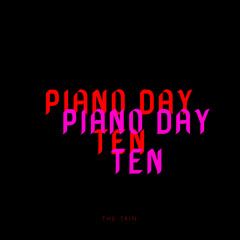 Piano Day Ten
