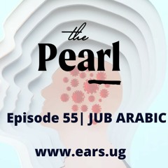 The Pearl | Episode 055 (JUBA ARABIC)