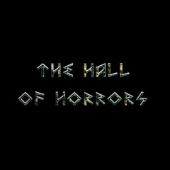 The hall of horrors