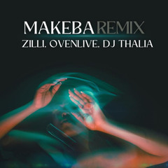 Jain - Makeba (Zilli, Ovenlive, Dj Thalia Remix) [FREE DOWNLOAD]