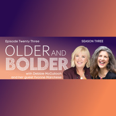 Season 3 Ep 23: Yvonne Marchese, Late Bloomer Living
