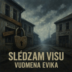 Slēdzam Visu (Let's Close It All)