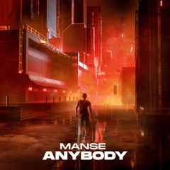 MANSE - Anybody [OUT NOW]