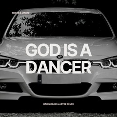 Tiesto, Mabel - God Is A Dancer (Barış Cakir X AZVRE Remix)