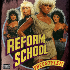 Reform School Freestyle