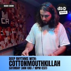 Deep Rhythms #025 with Cottonmouthkillah