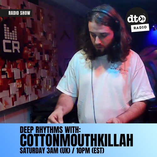 Deep Rhythms #025 with Cottonmouthkillah