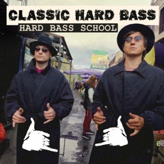 Hard Bass School - Classic Hardbass