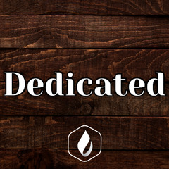 Dedicated (Dr. Duane Durst)