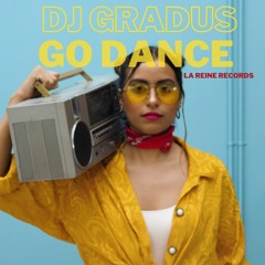 Dj Gradus - Go Dance (Original mix)