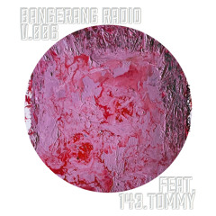 BANGERANG RADIO V.006 FEAT. 143.TOMMY