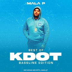Dj Mala P - Best Of Kdot Bassline Edition