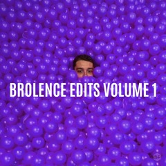 Brolence Edits Volume 1 (FREE DOWNLOAD)