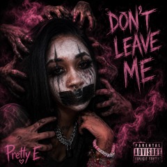 Dont Leave Me