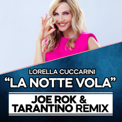 LA NOTTE VOLA (JOE ROK & TARANTINO AFRO HOUSE REMIX)