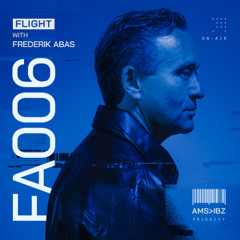 Frederik Abas Presents: Flight Episode 6 (FA006)