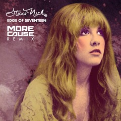 Stevie Nicks-Edge Of Seventeen (MoreCause Remix)