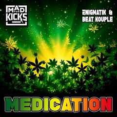 Medication | Enigmatik & Beat Kouple | Mad For Kicks Records [Raggatek]