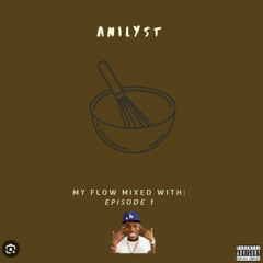 Anilyst - My Flow Mixed (Three D Bootleg) Free Download