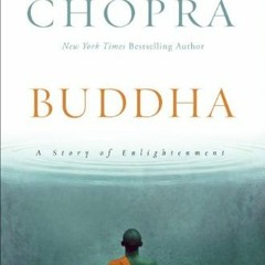 Access EBOOK EPUB KINDLE PDF Buddha: A Story of Enlightenment (Enlightenment Collection Book 1) by