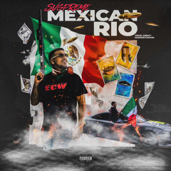 Mexican Rio (Prod. Enrgy Beats)