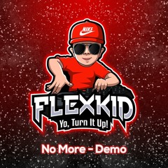 Flex Kid - No More (Demo)