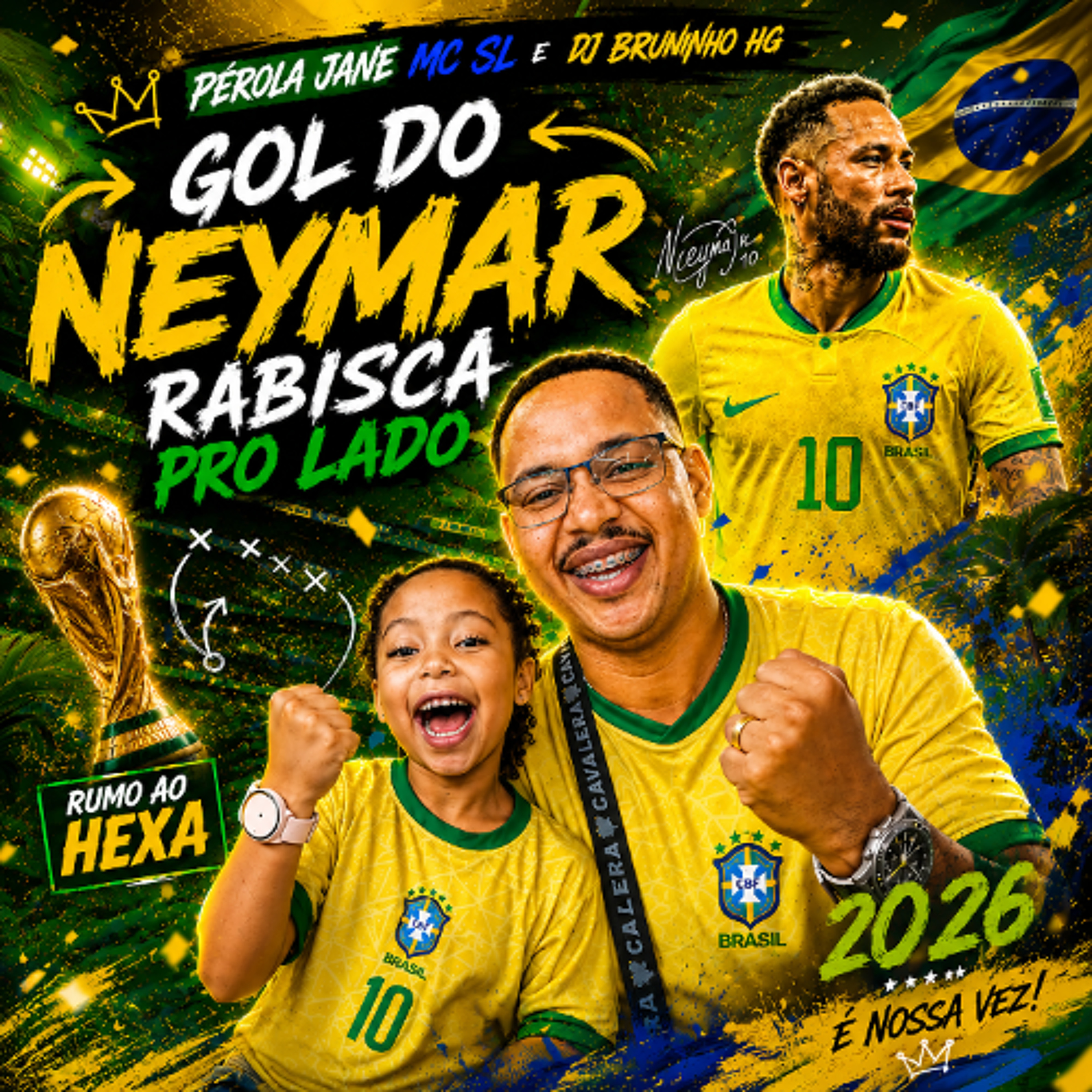 GOL DO NEYMAR, RABISCA PRO LADO - Pérola Jane e MC SL Protagonista (Prod DJ Bruninho HG) ⚽🏆🏟️ episode artwork