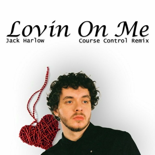 Jack Harlow - Lovin On Me (Course Control lounge remix)