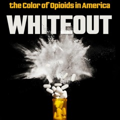 PDF_⚡ Whiteout: How Racial Capitalism Changed the Color of Opioids in America