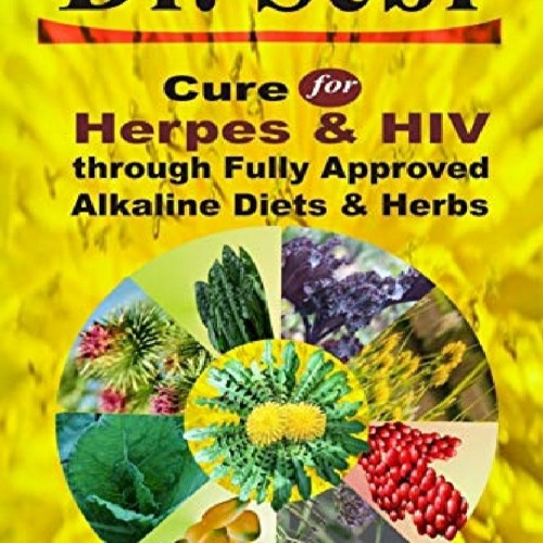 Download Pdf Dr Sebi Cure For Herpes Hiv Through Fully Approved Alkaline Diets Herbs By Hauaijksa Download Pdf Dr Sebi Cure For Herpes Hiv Through Fully Approved Alkaline Diets Herbs By Hauaijksa