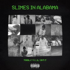 Slimes In Alabama (feat. Lil Gotit)