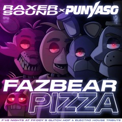 RAXER SOUND x PUNYASO - FAZBEAR PIZZA | FNAF Movie Tribute