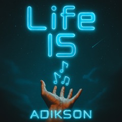 LIFE IS
