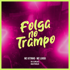 Folga No Trampo