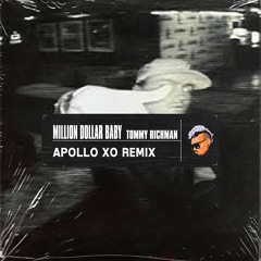 Million Dollar Baby- (Apollo Xo House Remix)